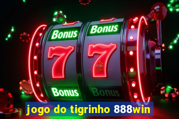 jogo do tigrinho 888win